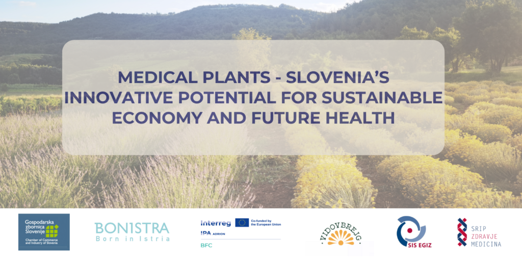 Medicinal Plants – Slovenia’s Innovative Potential for a Sustainable Economy and Future Health